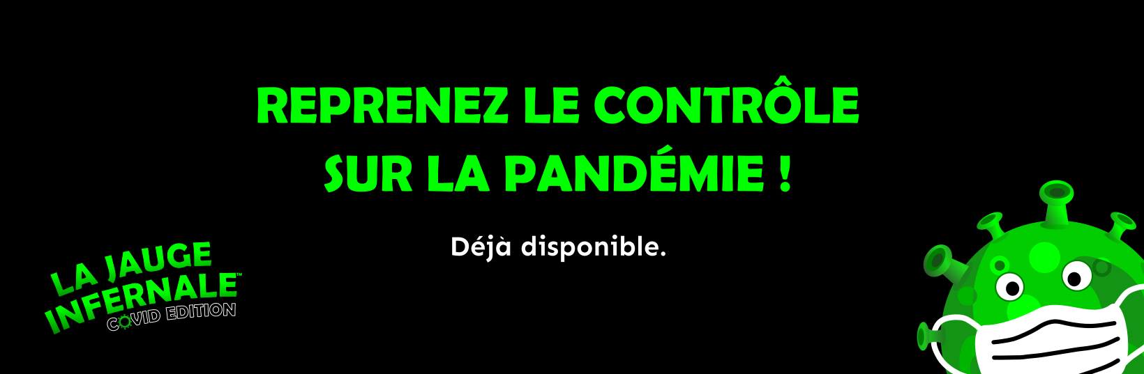 Reprenez le contrôle sur la pandémie La Jauge Infernale : Covid Edition Opsylon Games